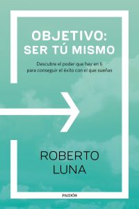 Libro Desarrollo Personal "Objetivo Ser Tú Mismo"