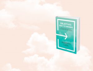 Nuevo Libro Desarrollo Personal 2017 Roberto Luna Objetivo Ser Tú Mismo Ed. Piadas / Planeta