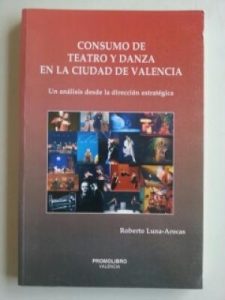 consumo teatro y danza ciudad valencia gestion cultural marketing cultural